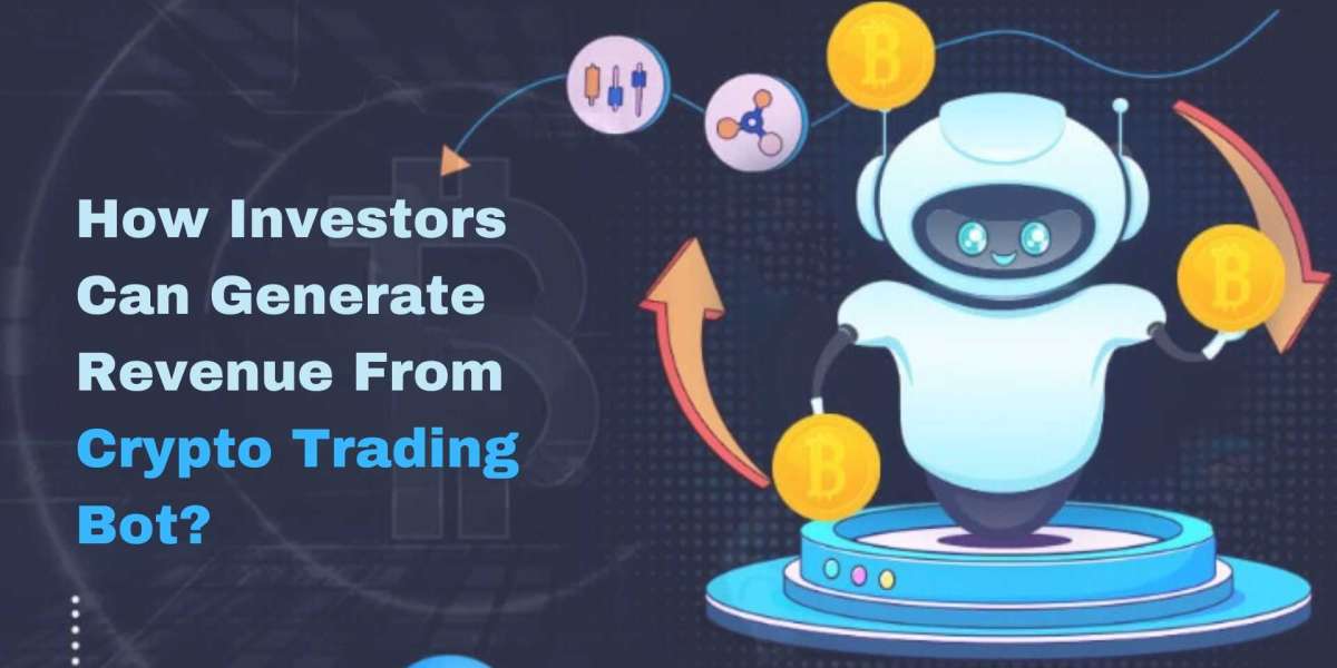 How Investors Can Generate Revenue From Crypto Trading Bot