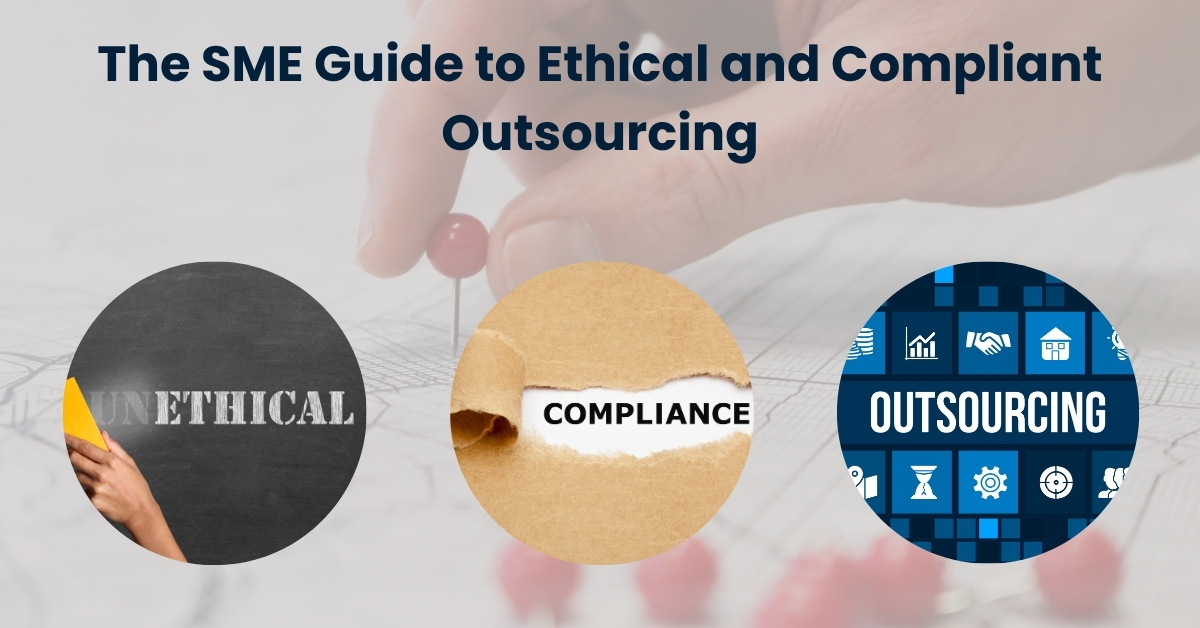 The SME Guide to Ethical and Compliant Outsourcing - Invedus