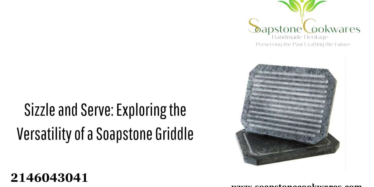 Sizzle and Serve: Exploring the Versatility of a Soapstone Griddle