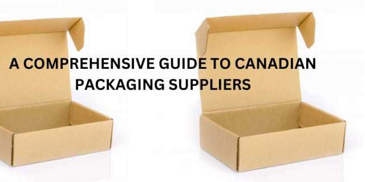 A Comprehensive Guide to Canadian Packaging Suppliers