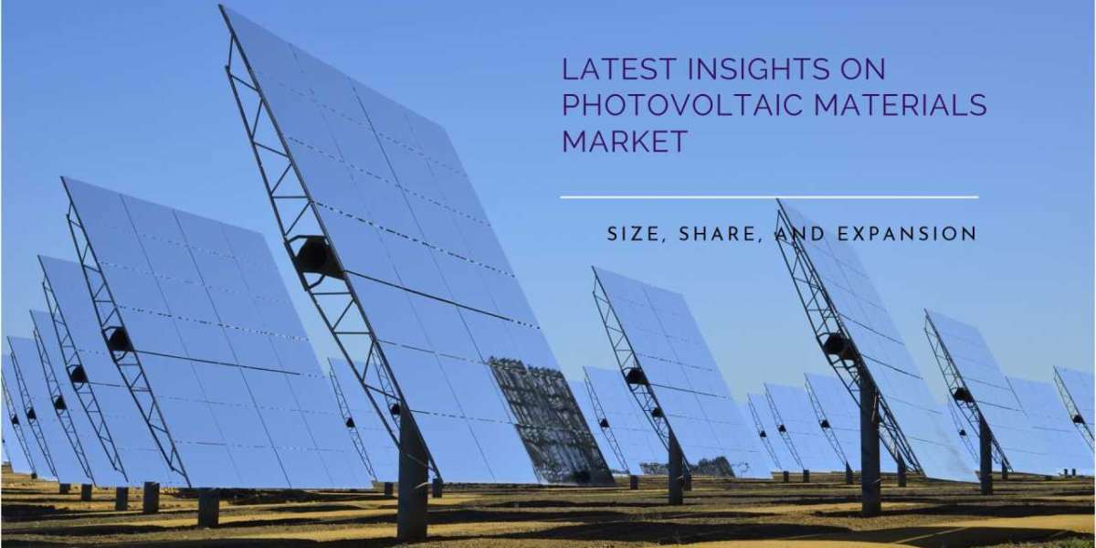 A Comprehensive Study of Photovoltaic Materials Market Growth and Dynamics
