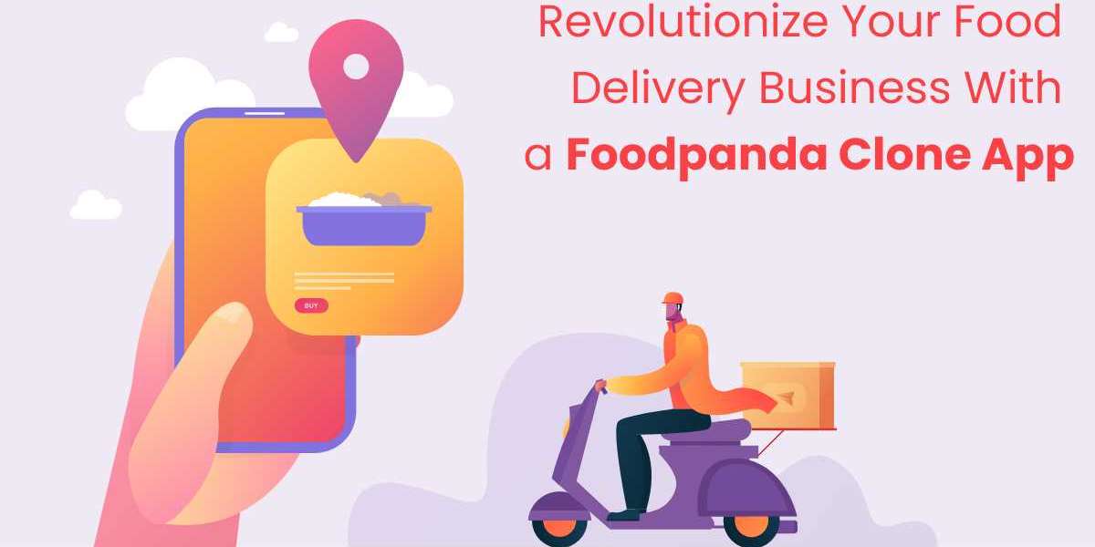 Revolutionize Your Food Delivery Business with a Foodpanda Clone App