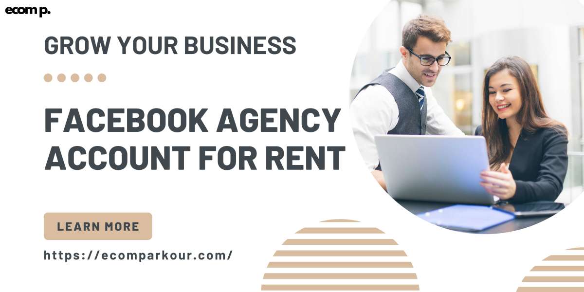 Facebook agency account for rent: A Comprehensive Guide