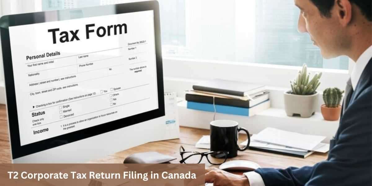 T2 Corporate Tax Return Filing in Canada - Everything You Should Know
