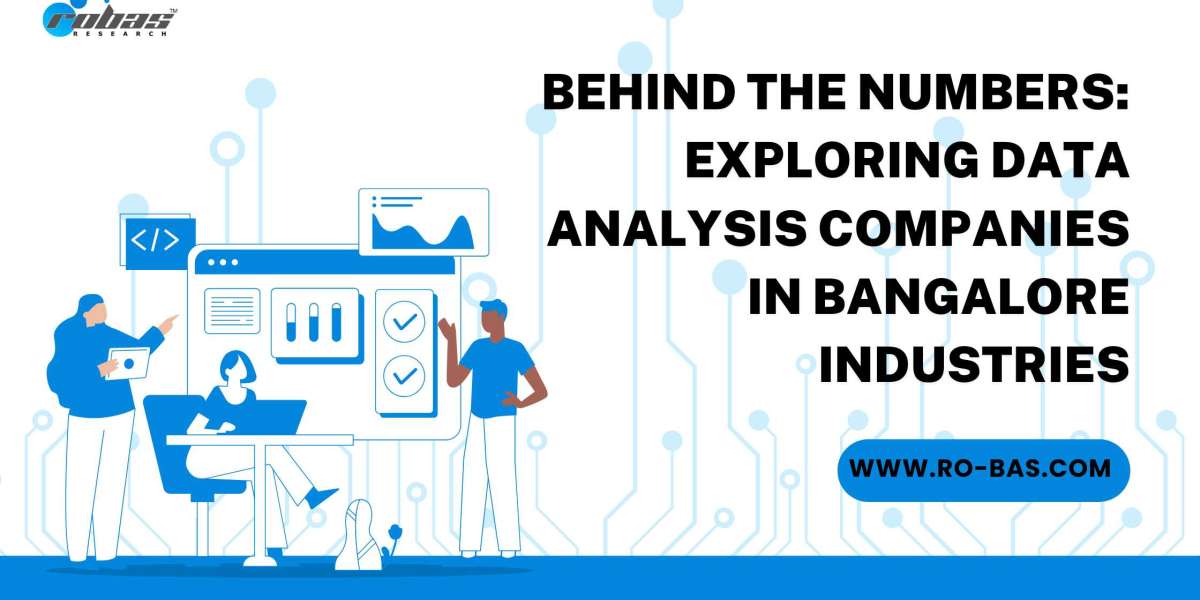 Behind the Numbers: Exploring Data Analysis Companies in Bangalore Industries