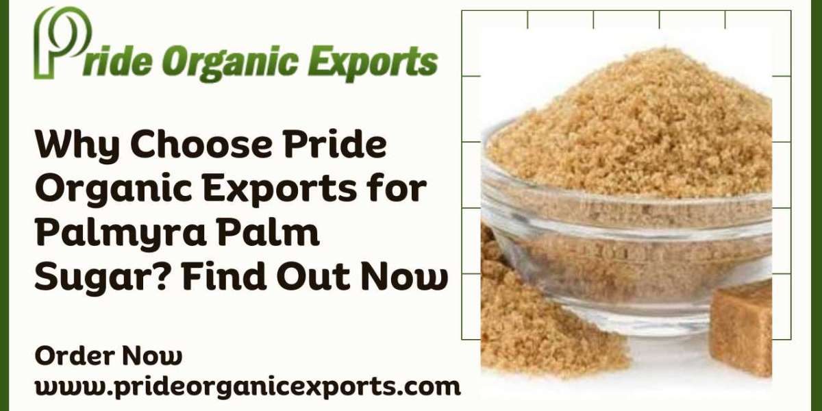 Why Choose Pride Organic Exports for Palmyra Palm Sugar? Find Out Now
