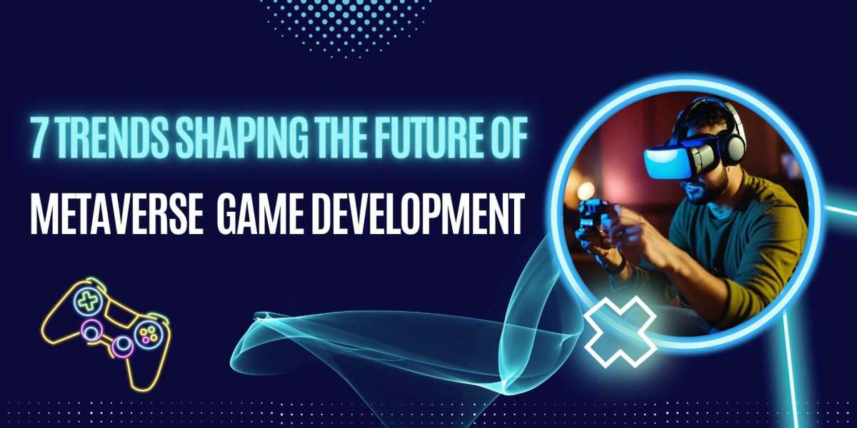 7 Trends Shaping the Future of Metaverse Game Development