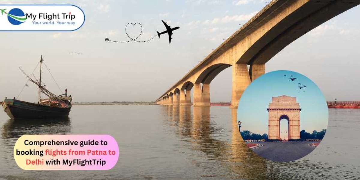 Comprehensive guide to booking flights from Patna to Delhi with MyFlightTrip