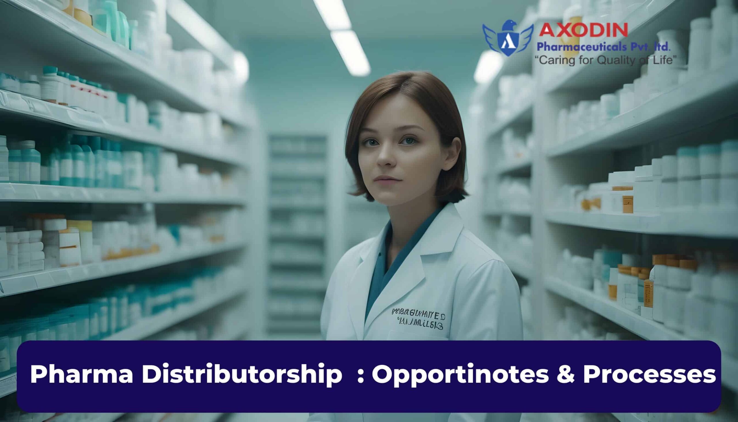 Pharma Distributorship: Opportunities and Processes - Axodin Pharmaceuticals
