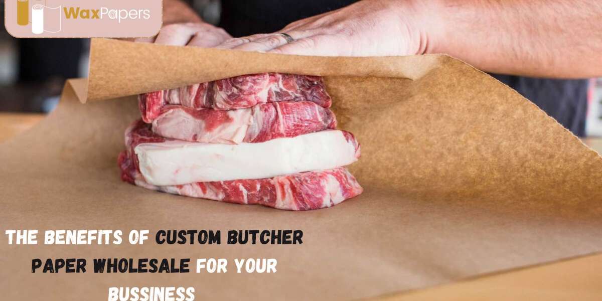 The Benefits Of Custom Butcher Paper Wholesale For Your Bussiness 