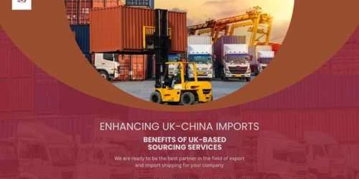 Enhancing UK-China Imports: Benefits of UK-Based Sourcing Services