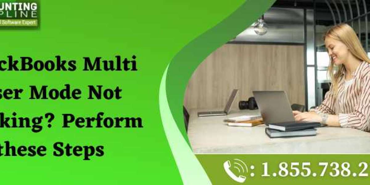 QuickBooks Multi User Mode Not Working? Perform these Steps