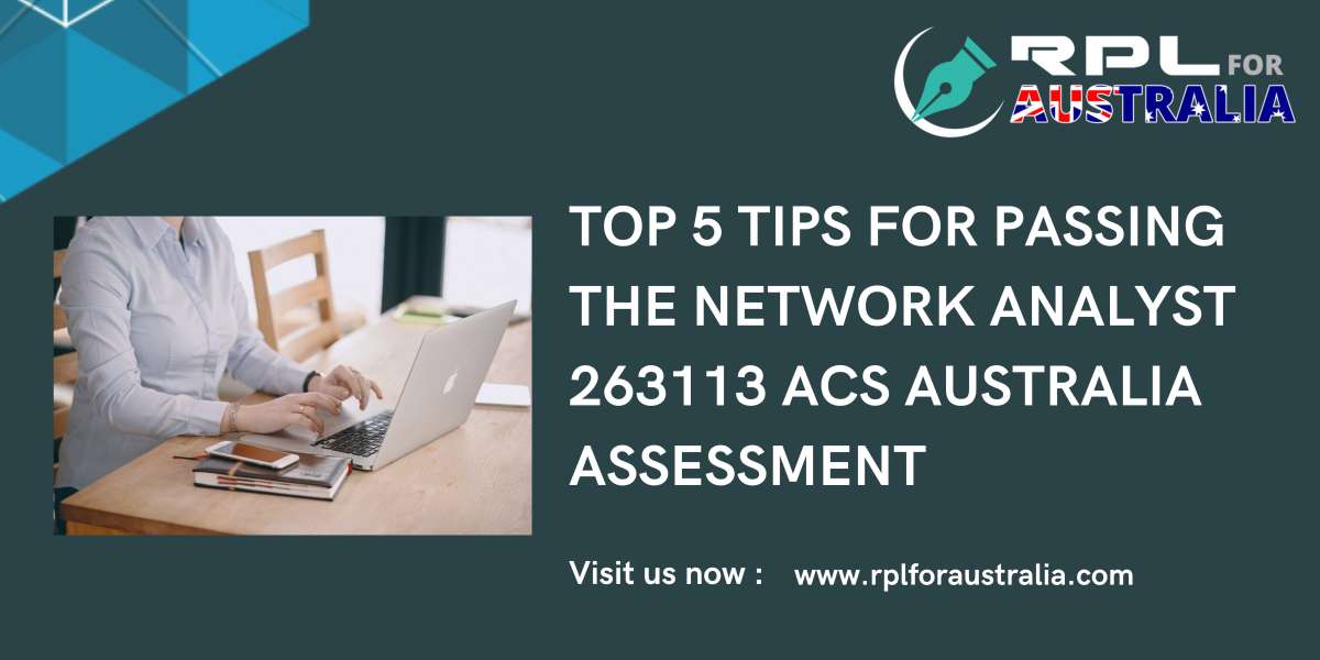 Top 5 Tips for Passing the Network Analyst 263113 ACS Australia Assessment