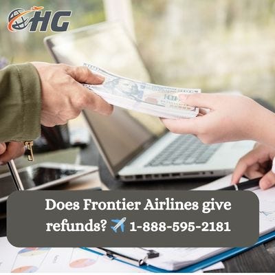 Does Frontier Airlines give refunds? | by Lofezjennifer | Apr, 2024 | Medium