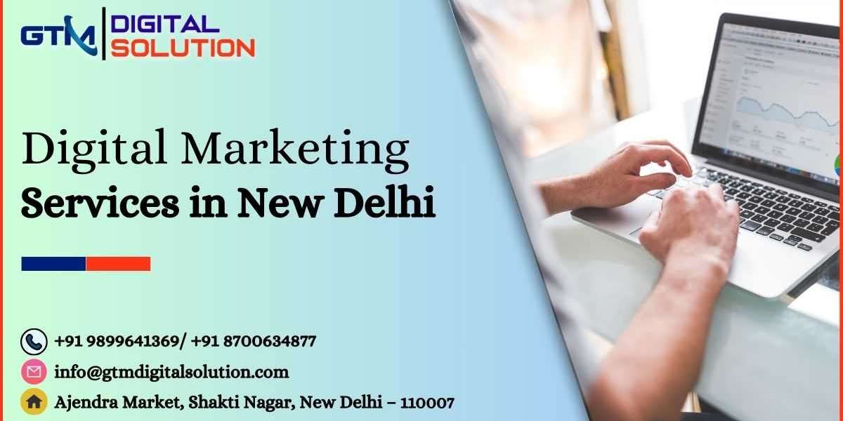 Digital Marketing Services in New Delhi - GTM Digital Solution