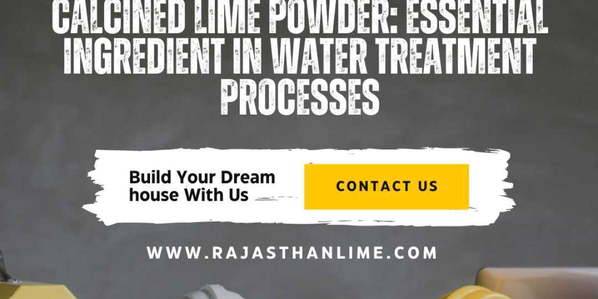 Calcined Lime Powder: Essential Ingredient in Water Treatment Processes