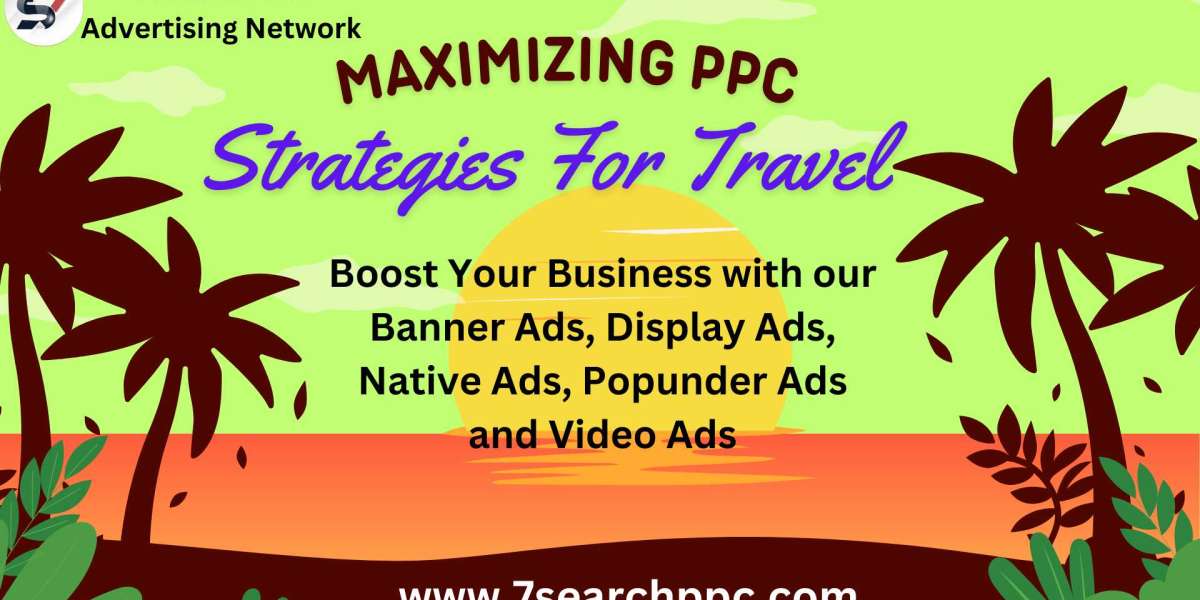 Getting the Most Out of PPC for Travel and Travel Ad Company
