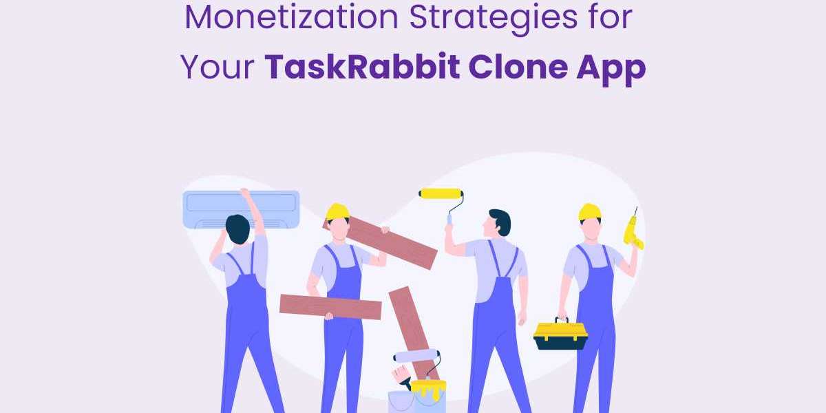 Monetization Strategies for Your TaskRabbit Clone App