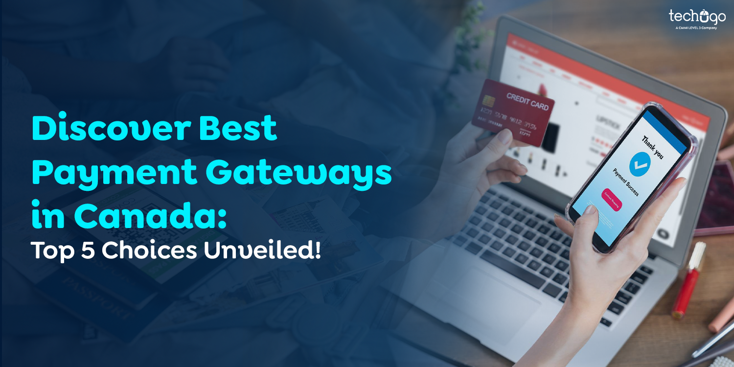 Discover Best Payment Gateways in Canada: Top 5 Choices Unveiled!