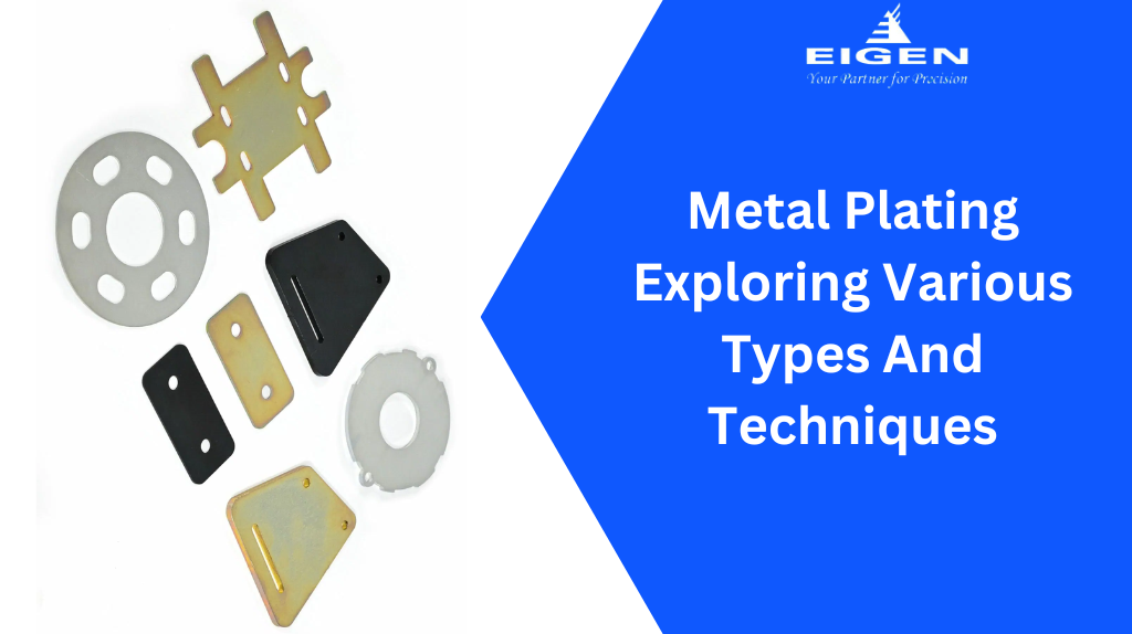 Metal Plating Exploring Various Types And Techniques -