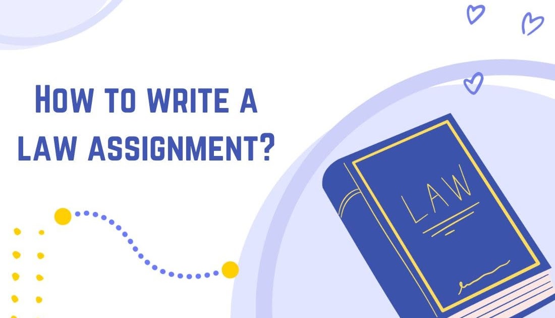 How to Write a Law Assignment?