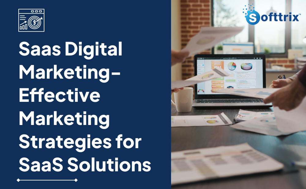 Driving Growth with SaaS Digital Marketing: Strategies and Tactics