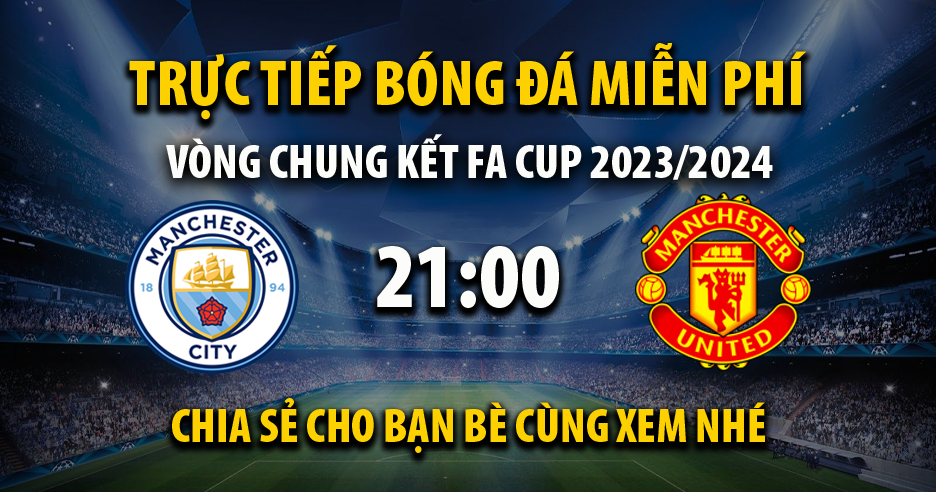 Link trực tiếp Manchester City vs Manchester Utd 21:00, ngày 25/05 - Webuildthewall.us