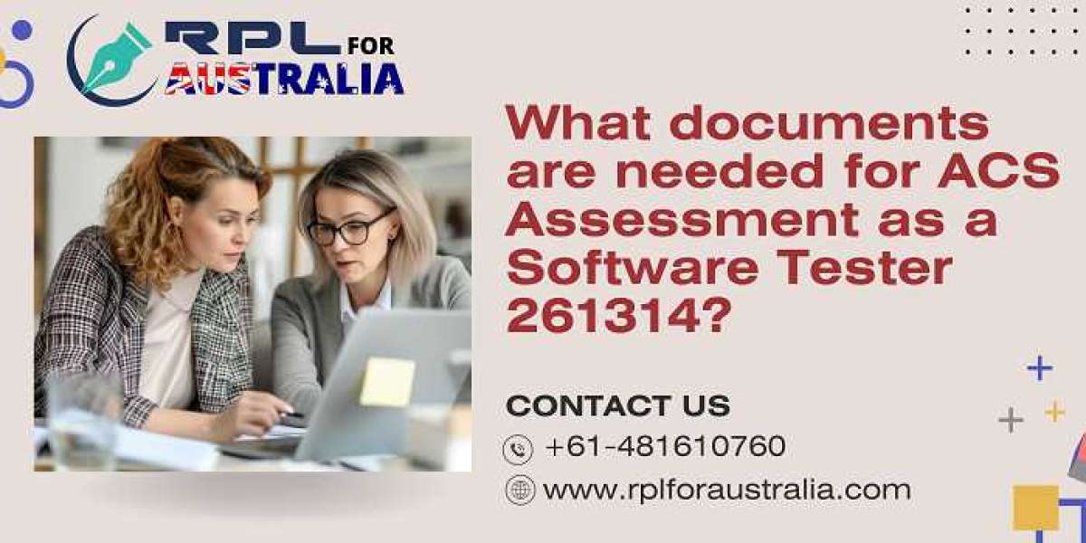What documents are needed for ACS Assessment as a Software Tester 261314?