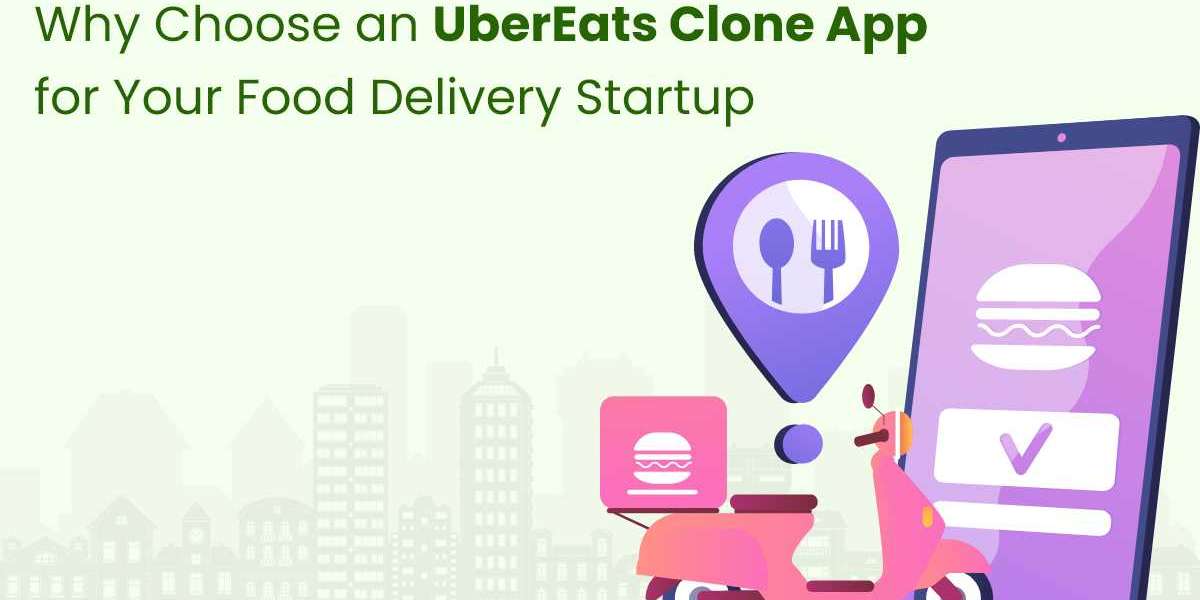 Why Choose an UberEats Clone App for Your Food Delivery Startup