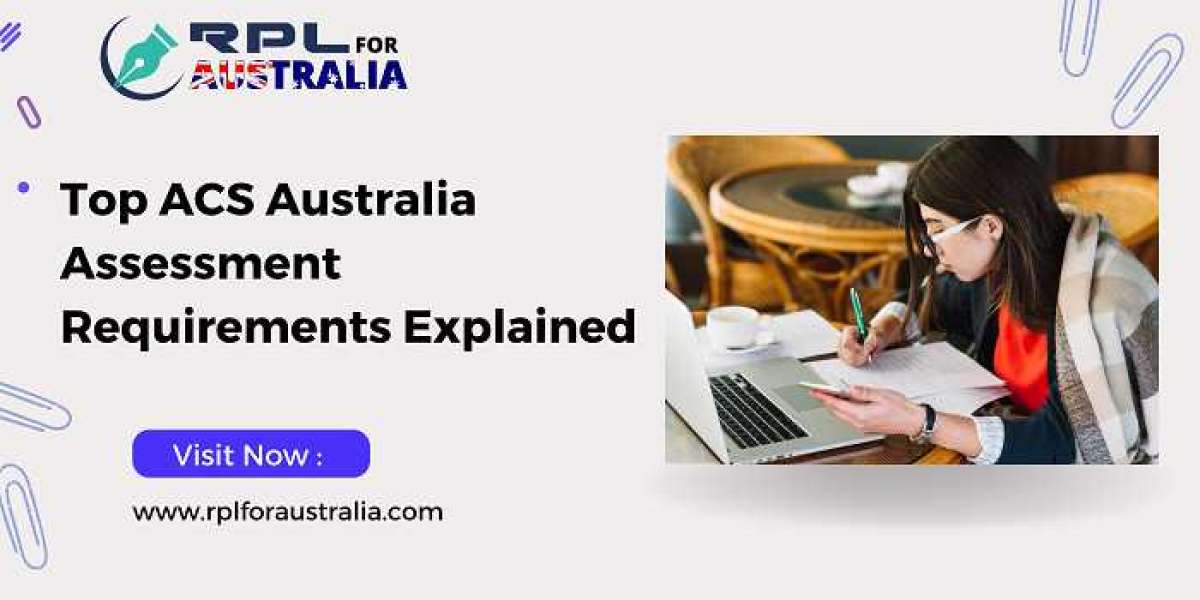 Top ACS Australia Assessment Requirements Explained