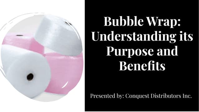 Bubble Wrap - Understanding its Purpose and Benefits | PPT