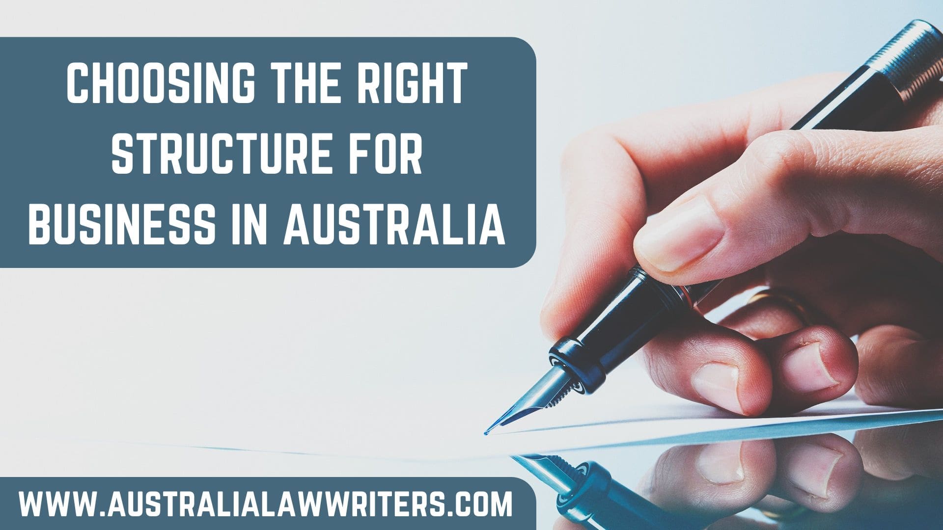 CHOOSING THE RIGHT STRUCTURE FOR BUSINESS IN AUSTRALIA