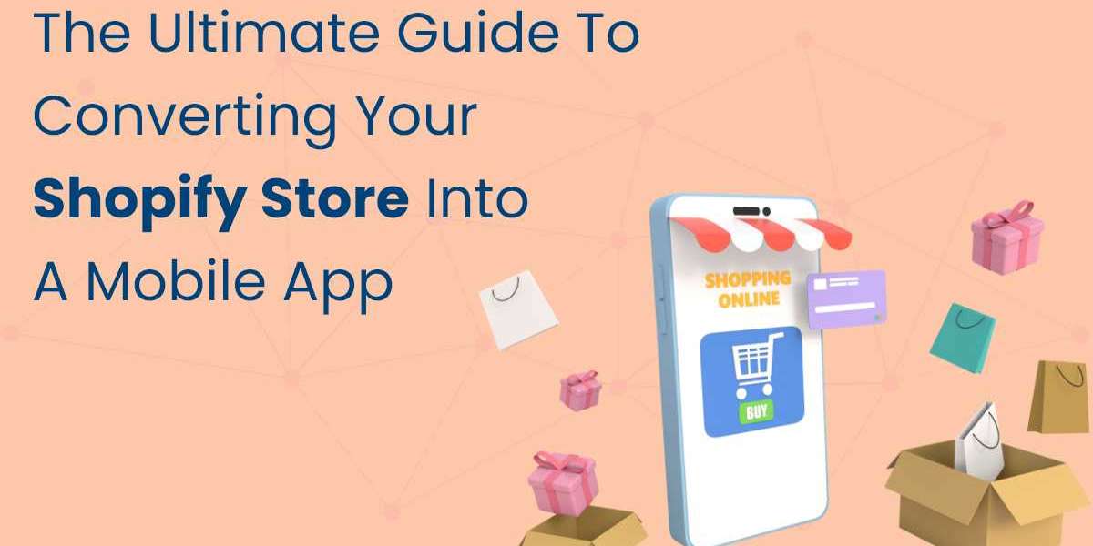 The Ultimate Guide to Converting Your Shopify Store into a Mobile App