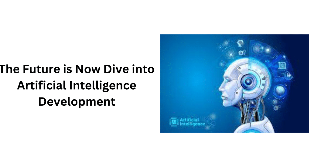 Dive Into Future Of Artificial Intelligence Development
