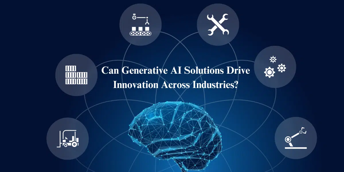 Generative AI Solutions Drive Innovation Across Industries