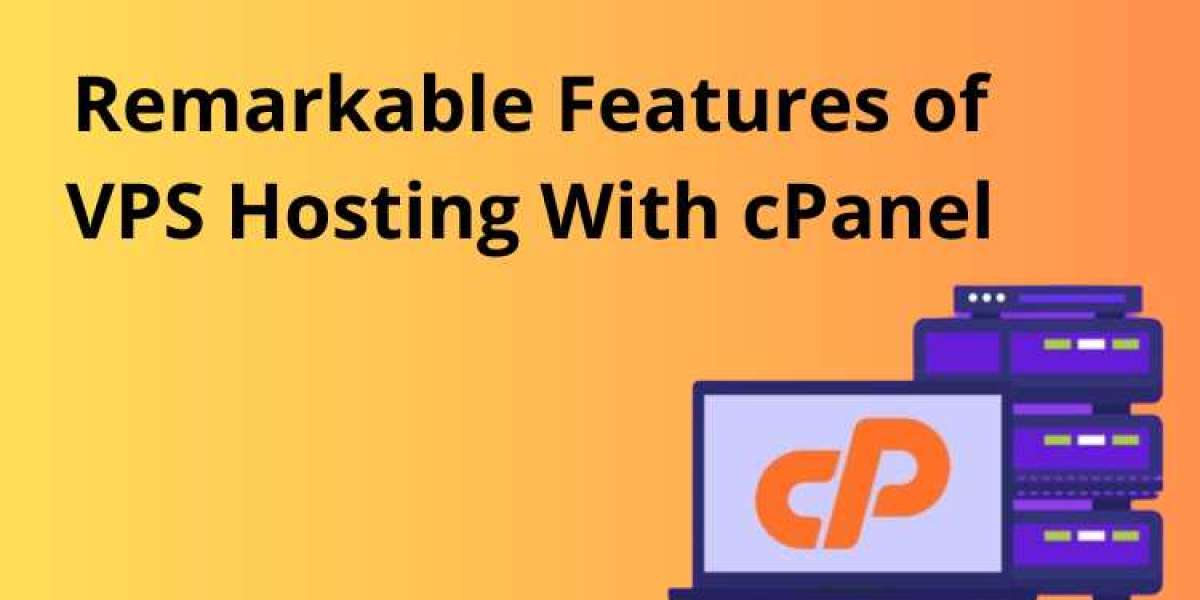 Remarkable Features of VPS Hosting With cPanel