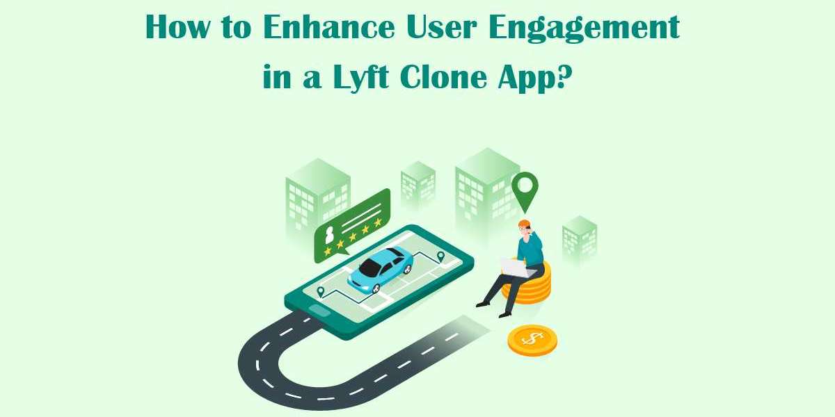 How to Enhance User Engagement in a Lyft Clone App?