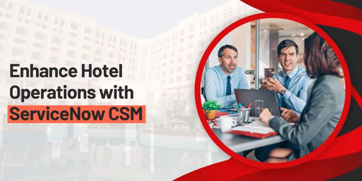 Enhance Hotel Operations with ServiceNow CSM