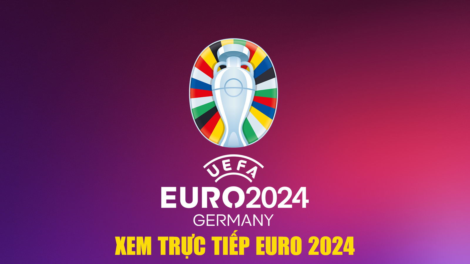 Trực tiếp Euro 2024 miễn phí TV 360 - Link tructiep Euro2024