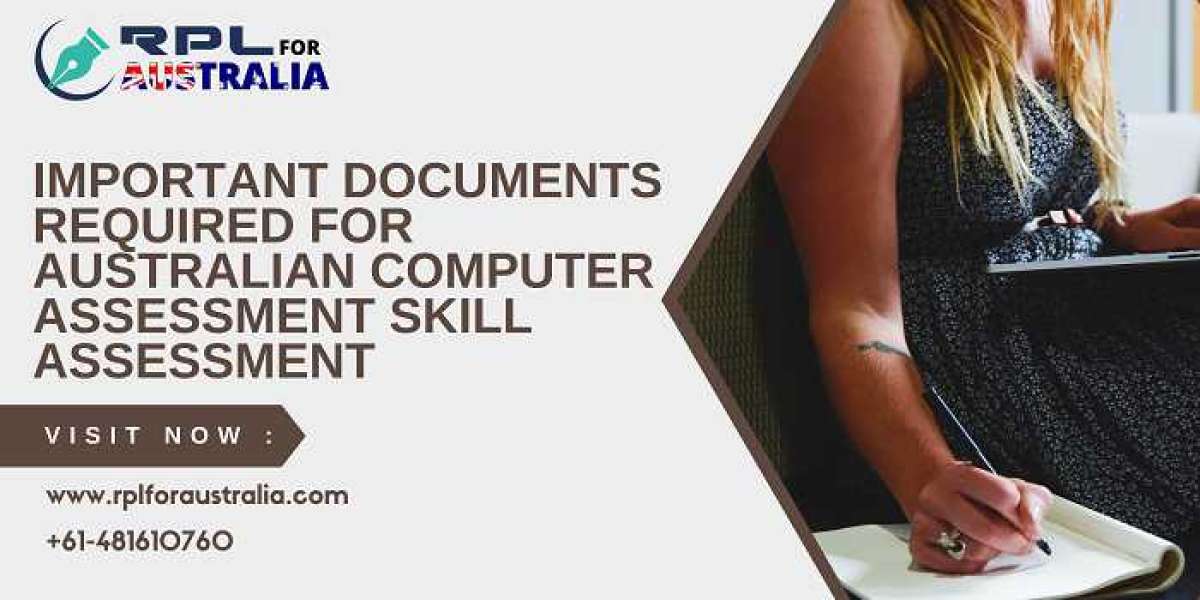 Important Documents Required for Australian Computer Assessment Skill Assessment