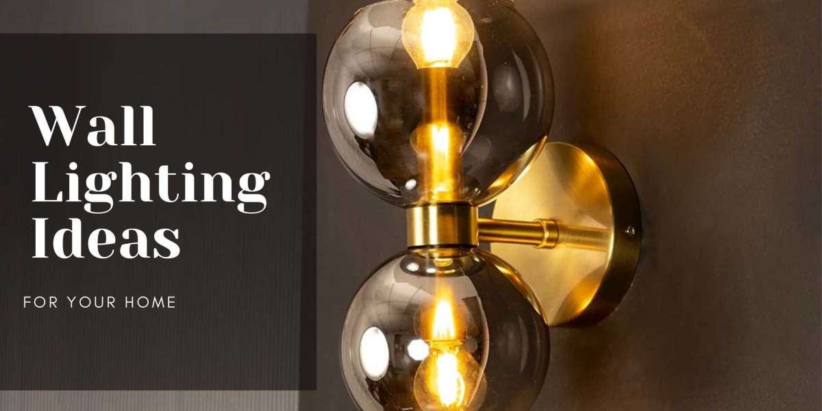 Wall Lighting Ideas for Your Home