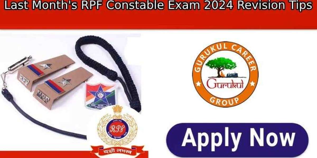 Last Month's RPF Constable Exam 2024 Revision Tips