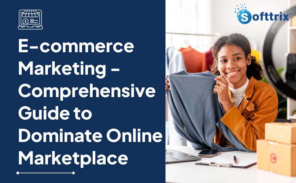 Unlock E-commerce Success With Expert Strategies for Effective Marketing