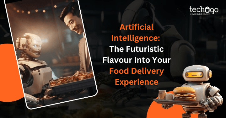 Artificial InteIligence: The Futuristic Flavour Into Your Food Delivery Experience - 100% Free Guest Posting Website