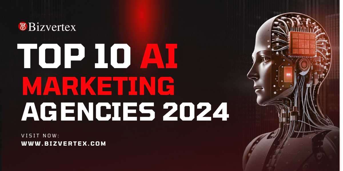 Top 10 AI Digital Marketing Agencies You Should Consider To Grow Sales In 2024