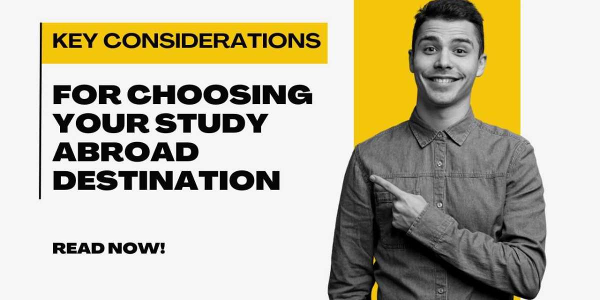 Key Considerations for Choosing Your Study Abroad Destination