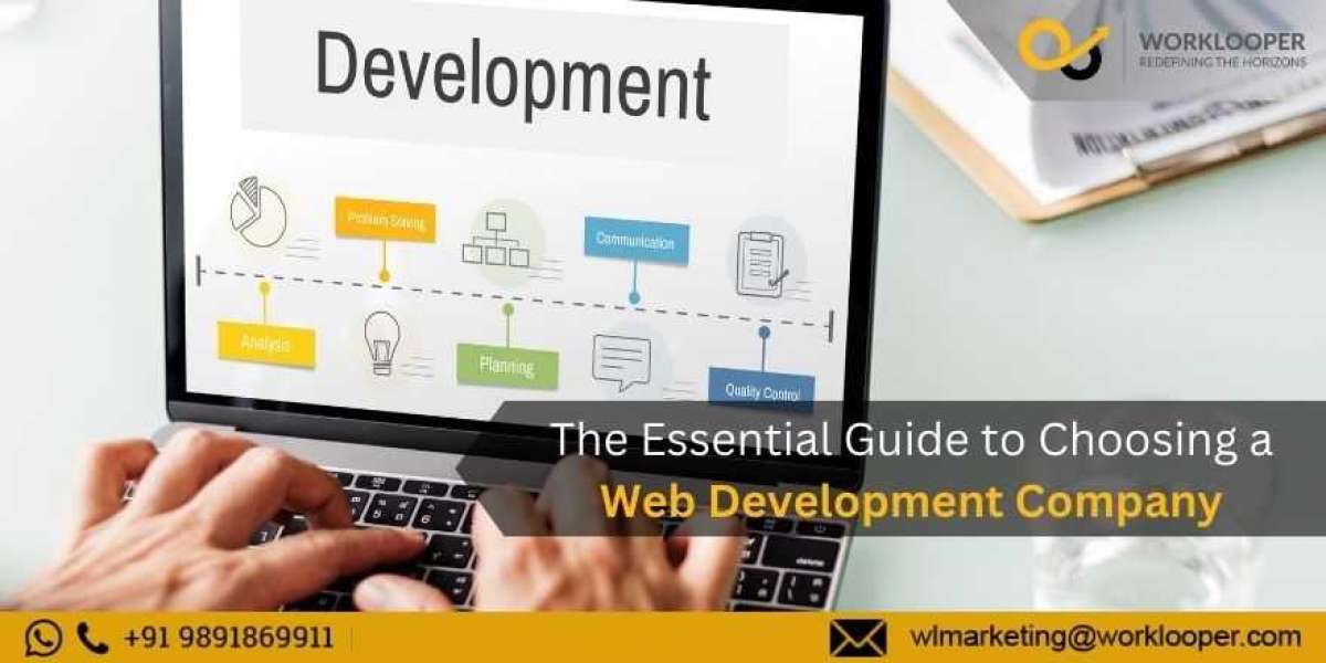 The Essential Guide to Choosing a Web Development Company