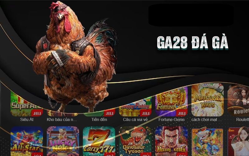 Đá Gà GA28 Thái Lan – Trải nghiệm cá cược đỉnh cao và hấp dẫn tại OK88